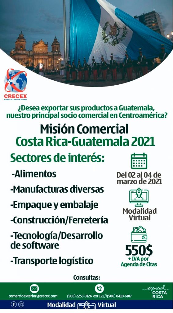 Misión Comercial Costa Rica - Guatemala 2021 
Sectores: Alimentos, manufacturas diversas, empaque, embalaje, construcción ferretería, tecnología, transporte logístico