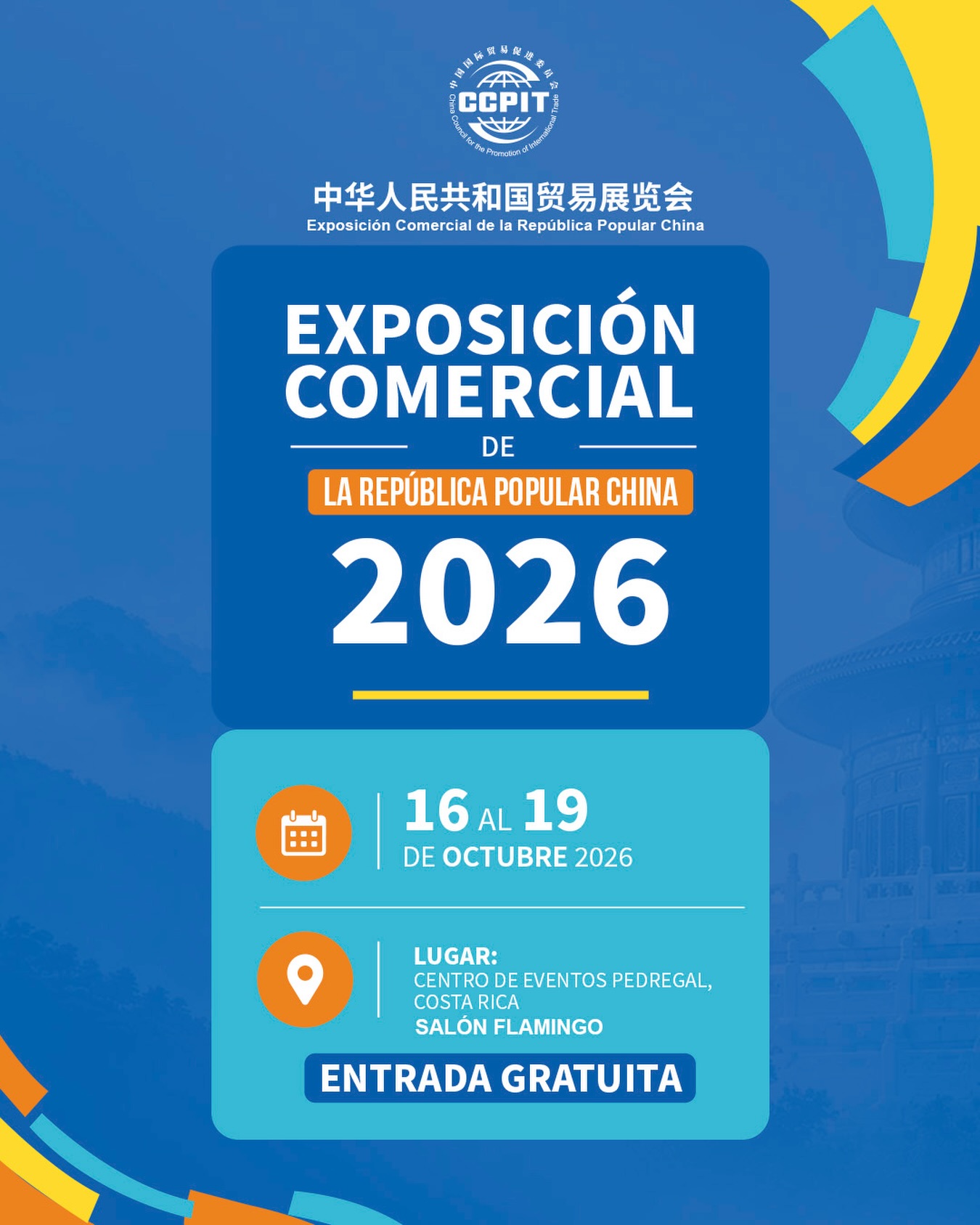 Exposición Comercial de la República Popular China 2026 en Costa Rica, del 16 al 19 de octubre en el Centro de Eventos Pedregal, Salón Flamingo.